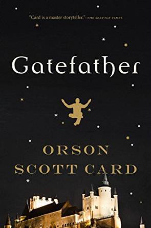 Gatefather by Orson Scott Card