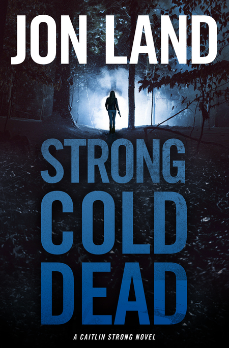 Strong Cold Dead by Jon Land