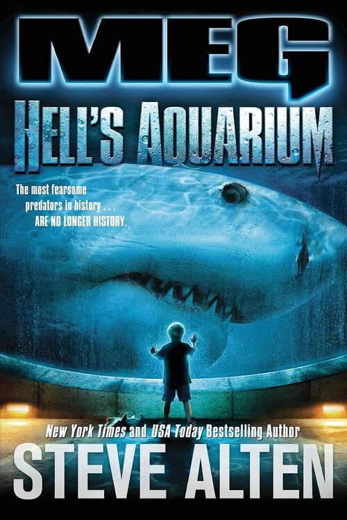 MEG: Hell's Aquarium by Steve Alten