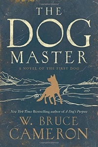 The Dog Master by W. Bruce Cameron