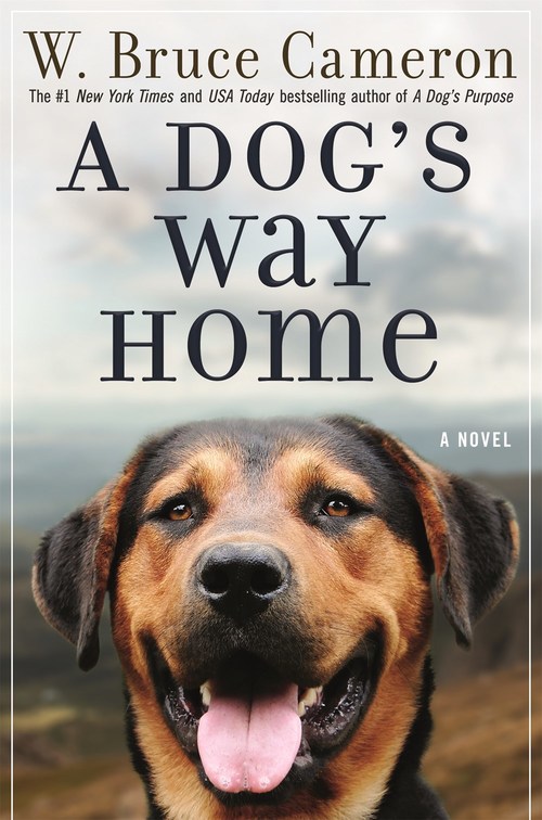 A Dog's Way Home by W. Bruce Cameron