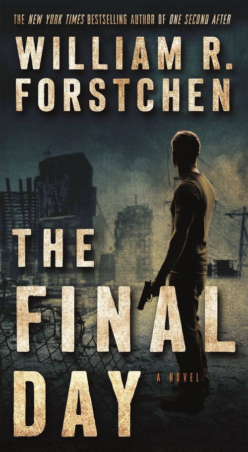 The Final Day by William R. Forstchen