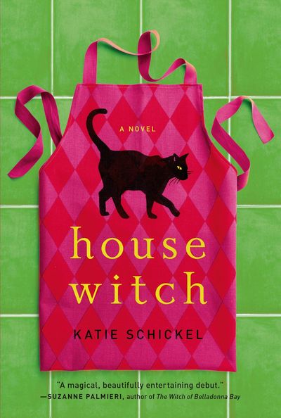 Housewitch by Katie Schickel