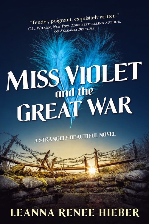 Miss Violet and the Great War by Leanna Renee Hieber