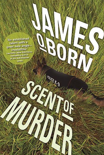 Scent Of Murder by James O. Born