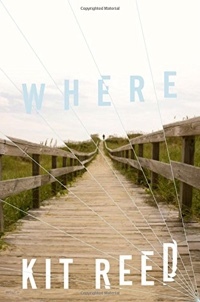 Where by Kit Reed