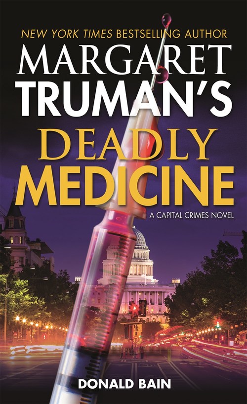 Margaret Truman's Deadly Medicine by Donald Bain