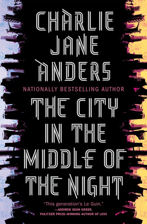The City in the Middle of the Night by Charlie Jane Anders