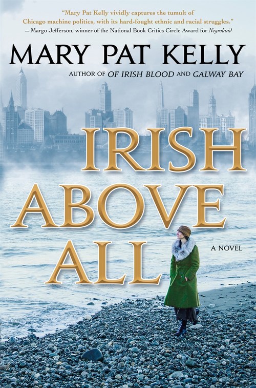 Irish Above All by Mary Pat Kelly
