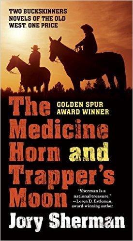 The Medicine Horn and Trapper's Moon by Jory Sherman