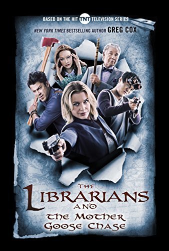 The Librarians and the Mother Goose Chase by Greg Cox