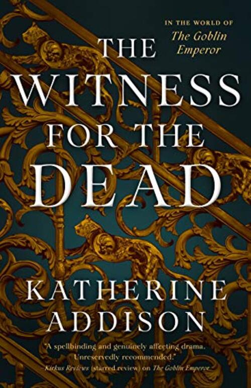 The Witness for the Dead by Katherine Addison