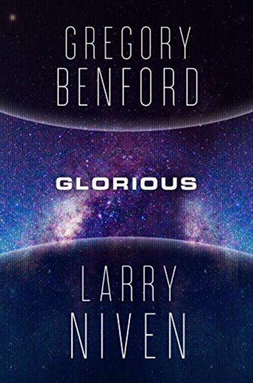 GLORIOUS by Gregory Benford