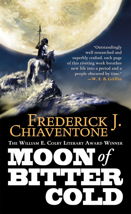Moon of Bitter Cold by Frederick J. Chiaventone