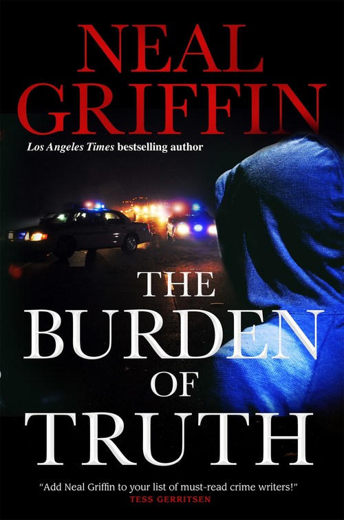 The Burden of Truth by Neal Griffin