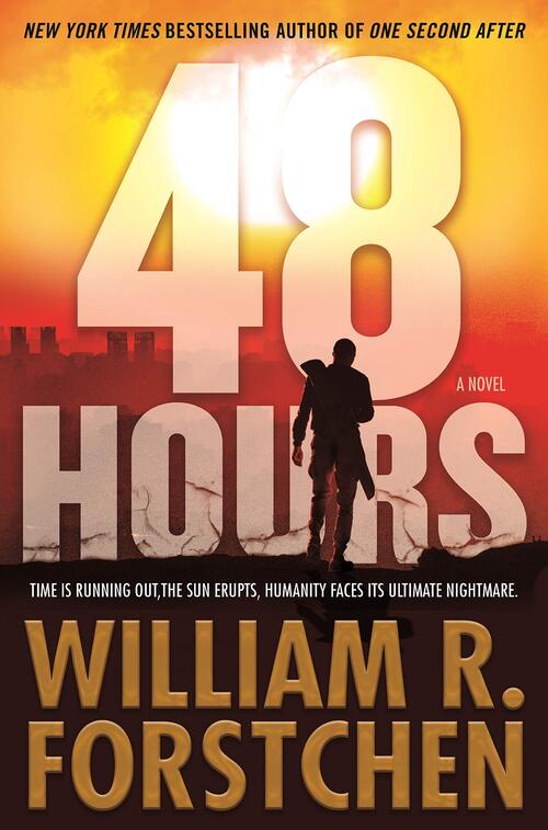 48 Hours by William R. Forstchen