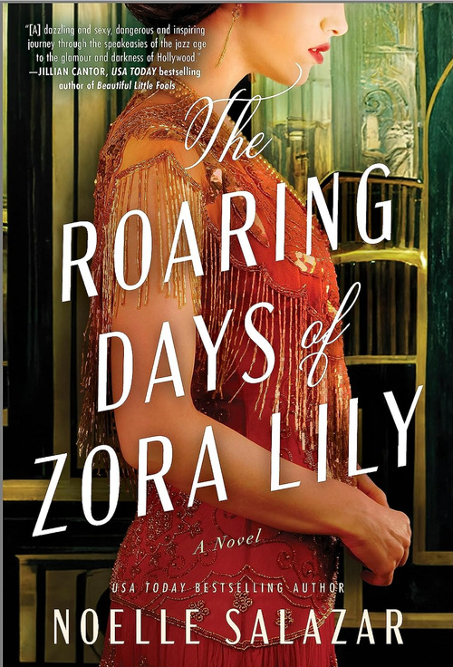 The Roaring Days of Zora Lily by Noelle Salazar