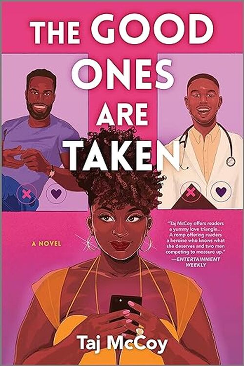 The Good Ones Are Taken by Taj McCoy