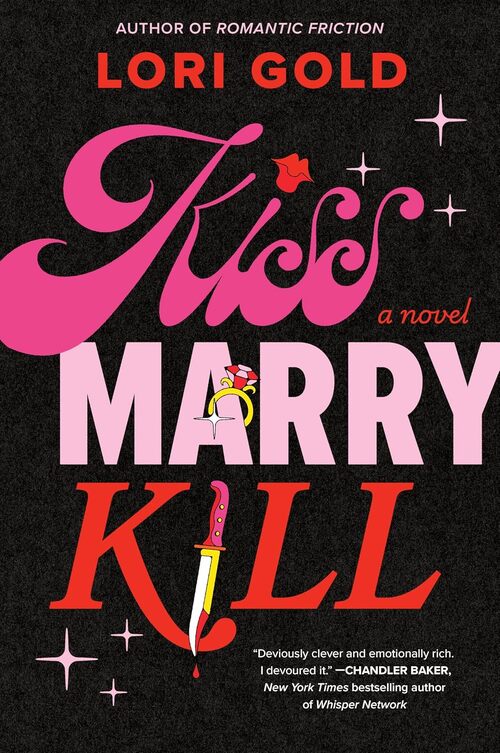 Kiss, Marry, Kill by Lori Gold