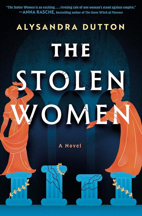 The Stolen Women by Alysandra Dutton