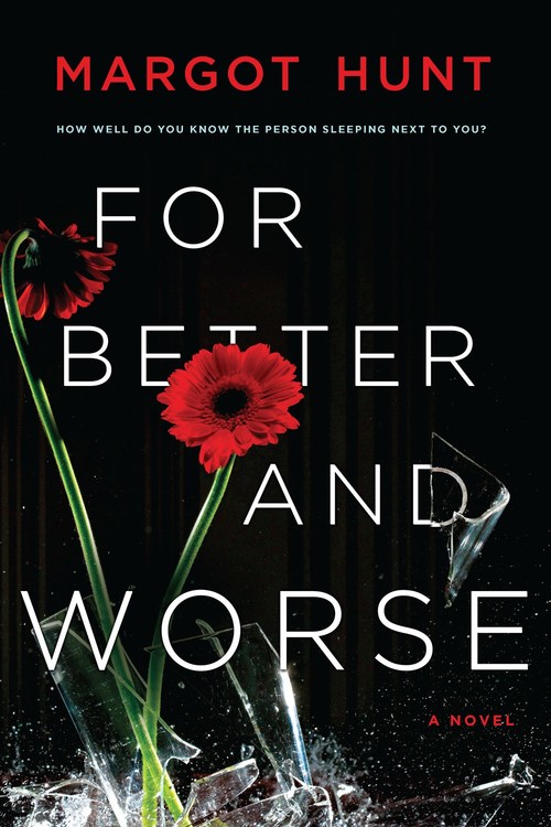 For Better and Worse by Margot Hunt