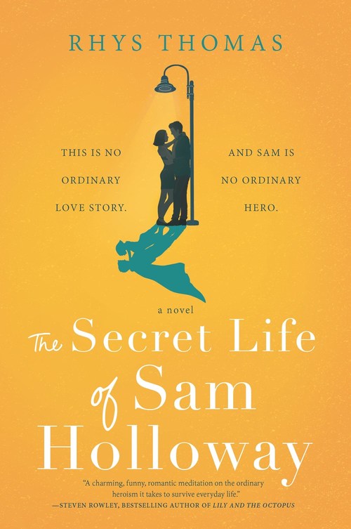 The Secret Life of Sam Holloway by Rhys Thomas