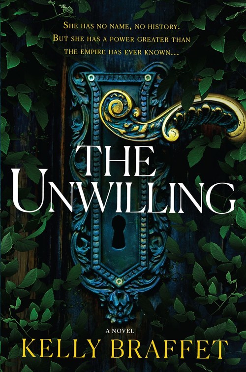 The Unwilling by Kelly Braffet