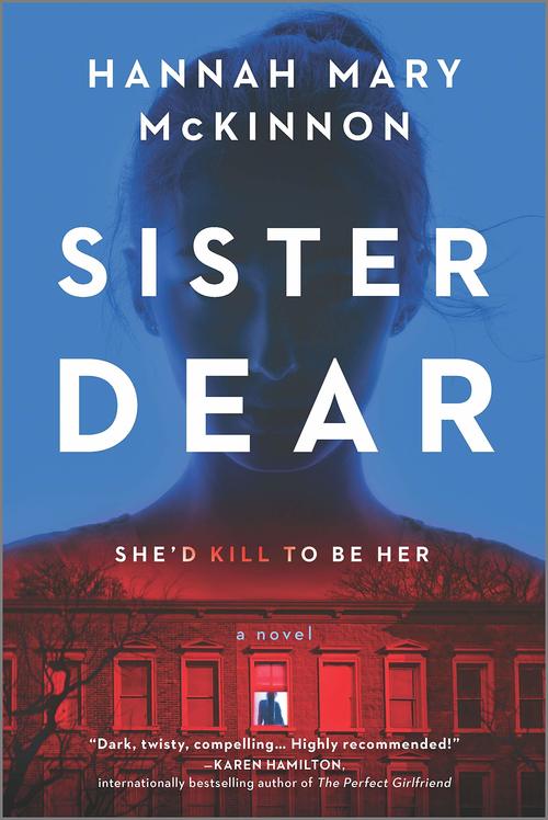 Excerpt of Sister Dear by Hannah Mary McKinnon