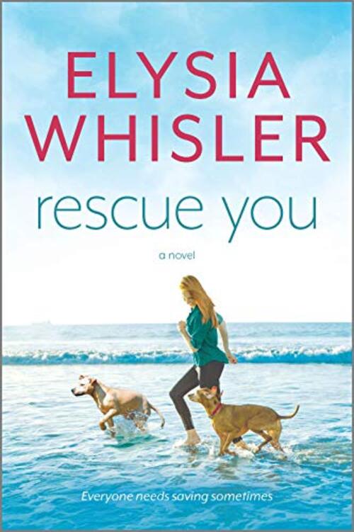 Rescue You by Elysia Whisler