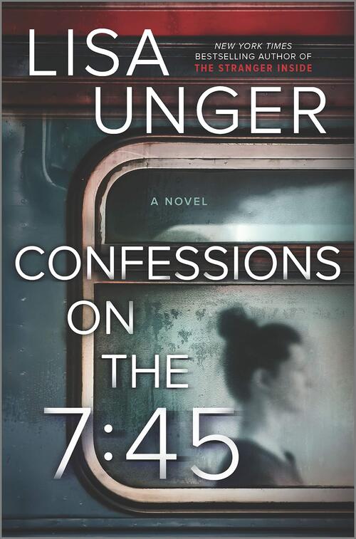 Excerpt of Confessions on the 7:45 by Lisa Unger