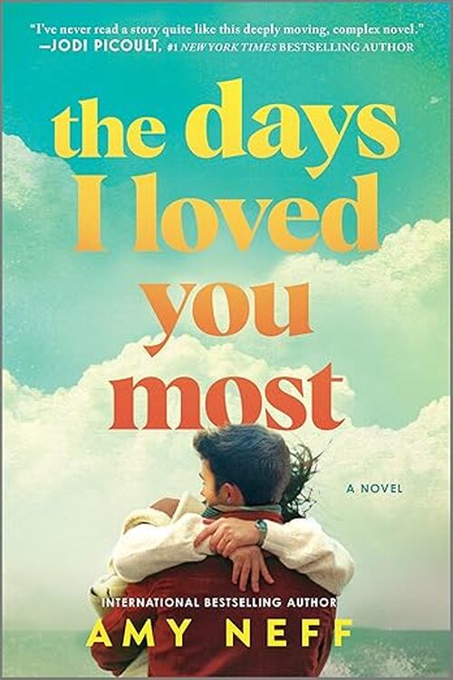 The Days I Loved You Most by Amy Neff