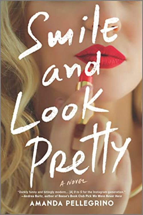 Smile and Look Pretty by Amanda Pellegrino