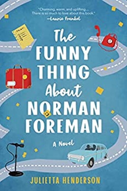 The Funny Thing About Norman Foreman by Julietta Henderson
