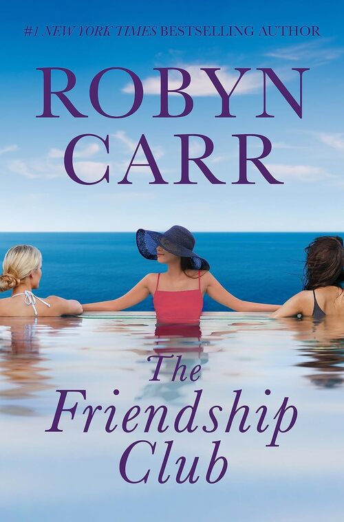 The Friendship Club by Robyn Carr