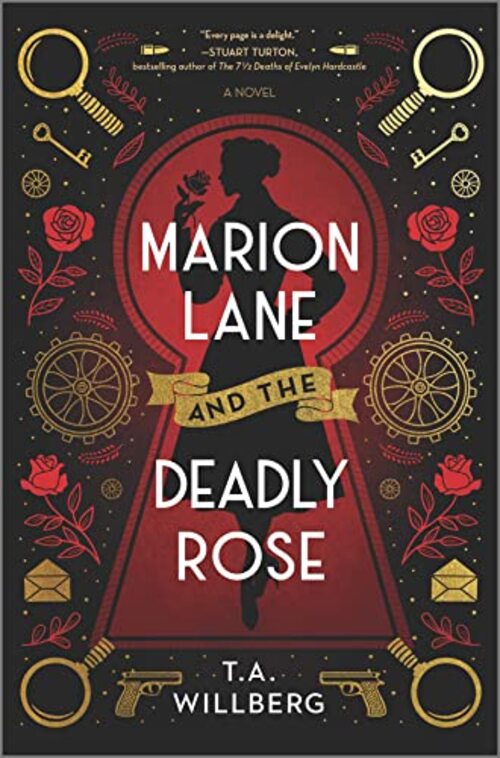 Marion Lane and the Deadly Rose by T.A. Willberg