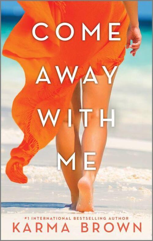 Come Away With Me by Karma Brown