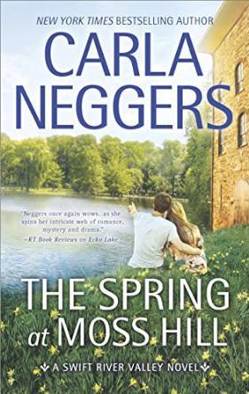 The Spring at Moss Hill by Carla Neggers