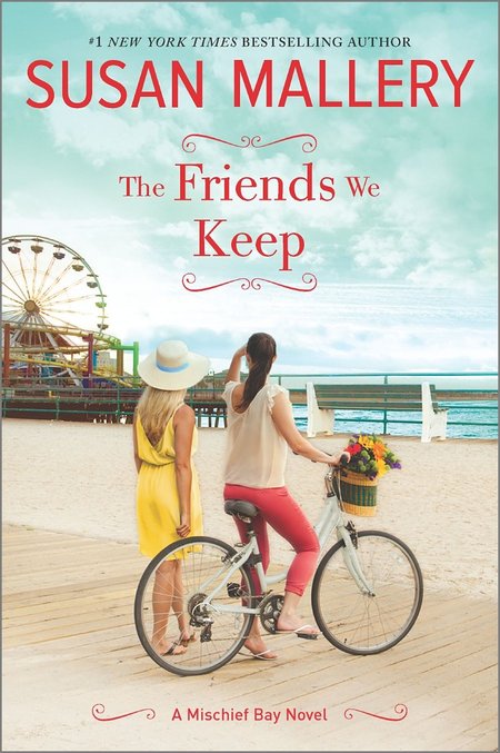 The Friends We Keep by Susan Mallery