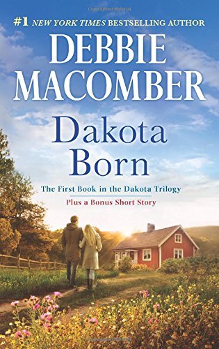 Dakota Born by Debbie Macomber