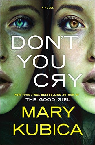 Don't You Cry by Mary Kubica