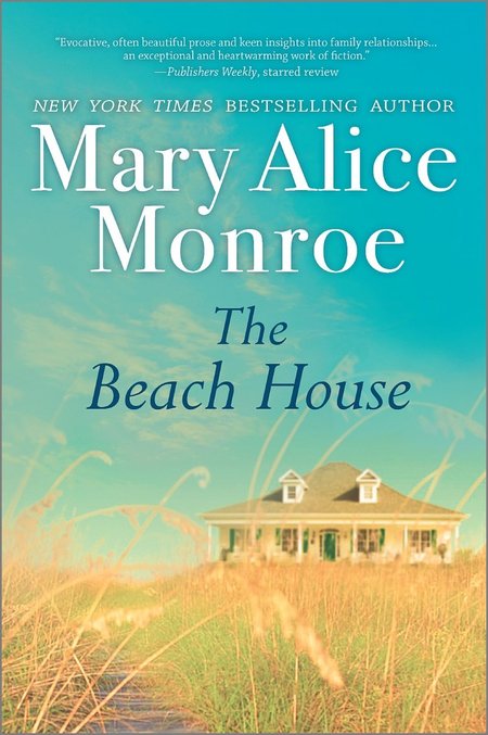 The Beach House by Mary Alice Monroe