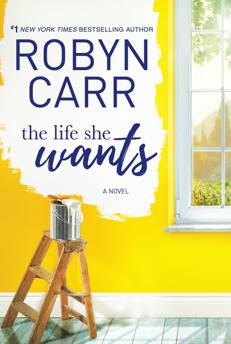 The Life She Wants by Robyn Carr