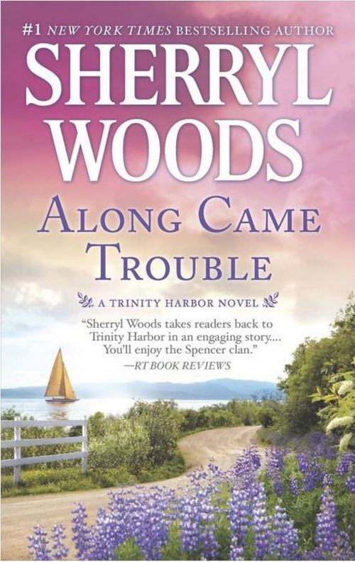 Along Came Trouble by Sherryl Woods