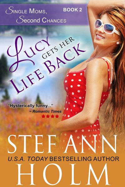 Lucy Gets Her Life Back by Stef Ann Holm