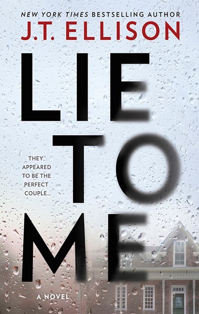 Lie to Me by J.T. Ellison