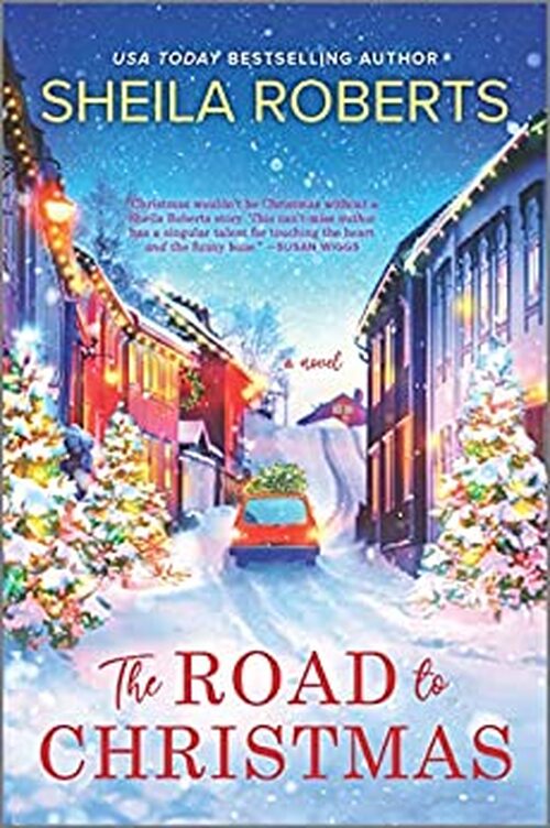 The Road To Christmas by Sheila Roberts