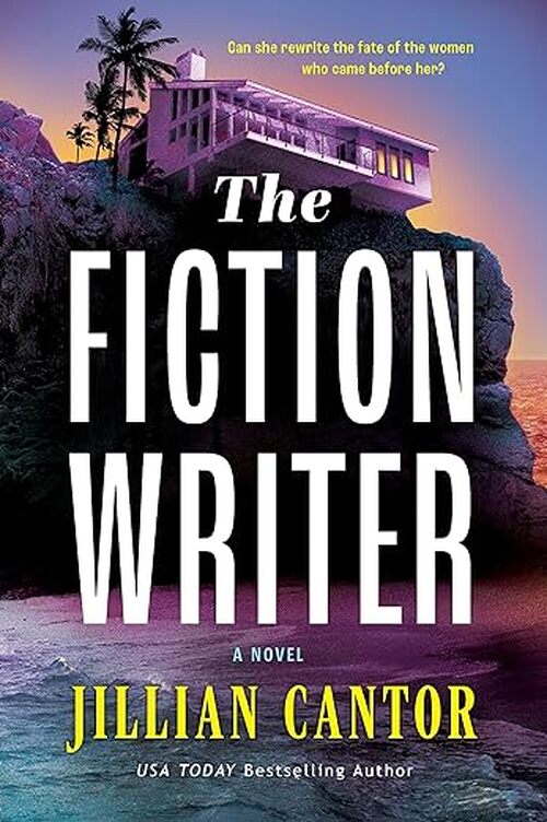 The Fiction Writer by Jillian Cantor