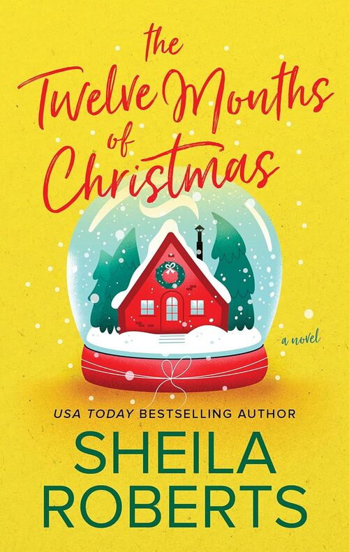 The Twelve Months of Christmas by Sheila Roberts