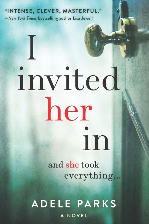 I Invited Her In by Adele Parks