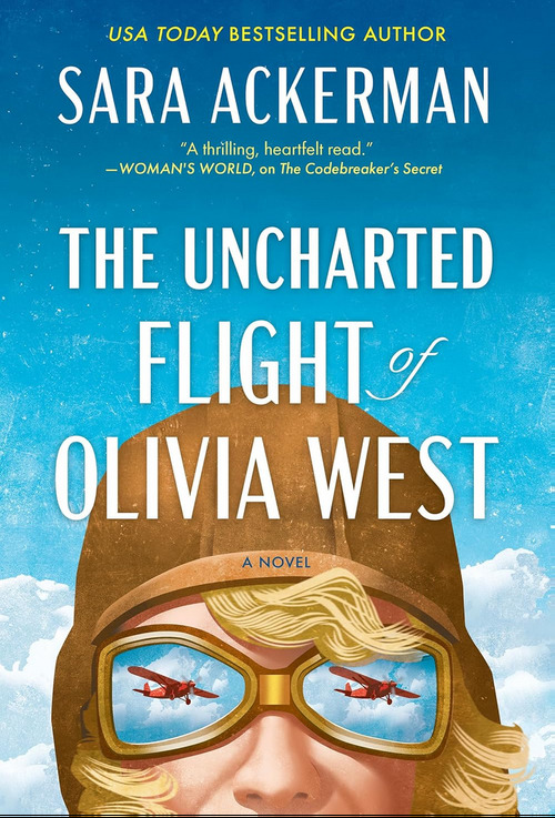 The Uncharted Flight of Olivia West by Sara Ackerman